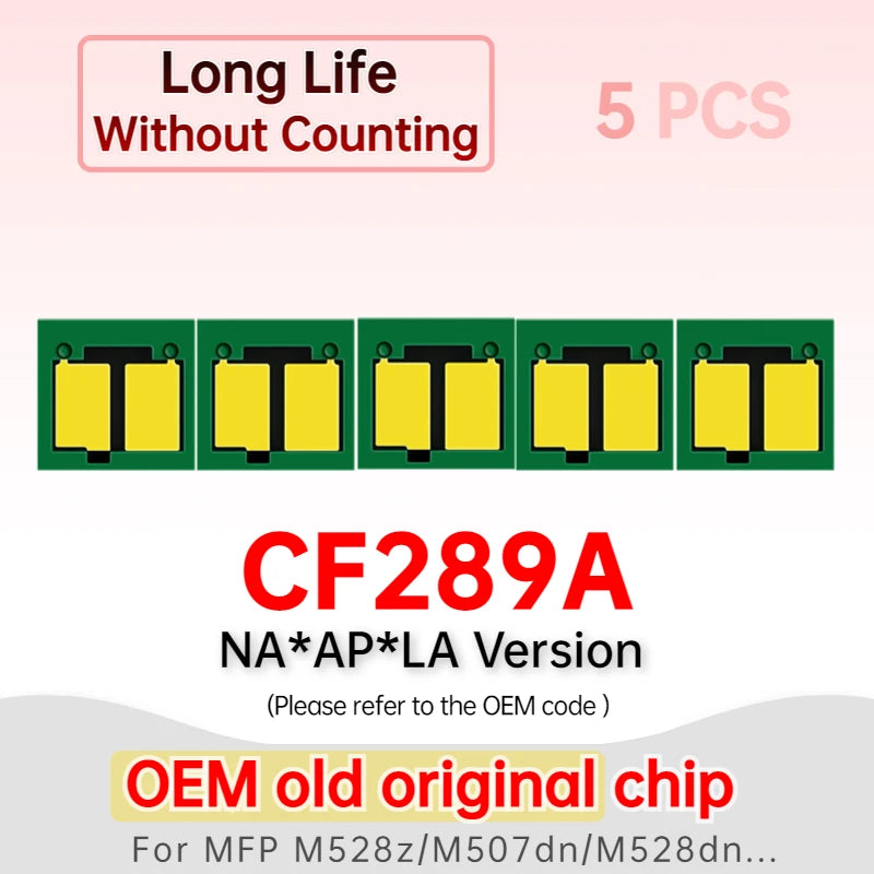 OEM Used Original Chip Reset CF289A 89A Toner Cartridge Chip for HP M528dn M528z 528c M507 dn M507x 507dng M528f E52645 52645dn